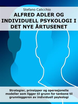 cover image of Alfred Adler og individualpsykologi i det nye årtusenet